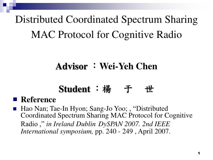 distributed coordinated spectrum sharing mac protocol for cognitive radio