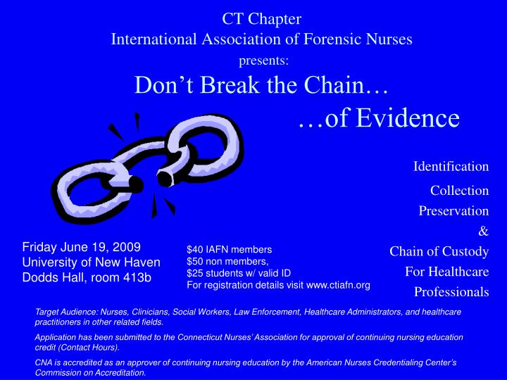 ct chapter international association of forensic nurses presents don t break the chain
