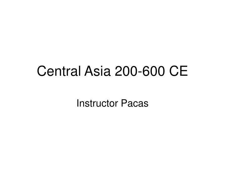 central asia 200 600 ce