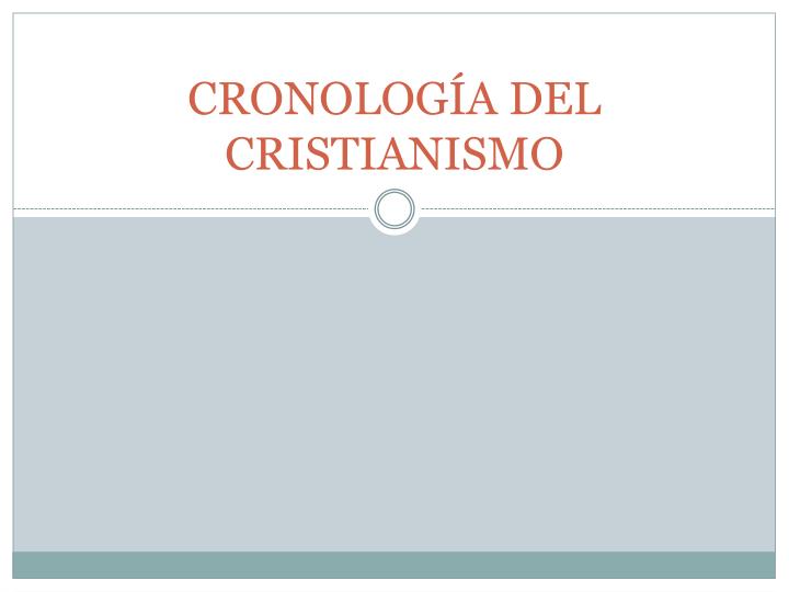 cronolog a del cristianismo