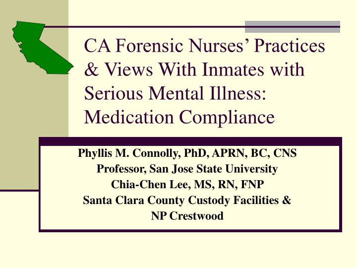 ca forensic nurses practices views with inmates with serious mental illness medication compliance