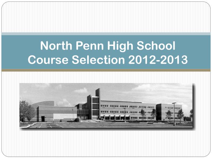 north penn high school course selection 2012 2013