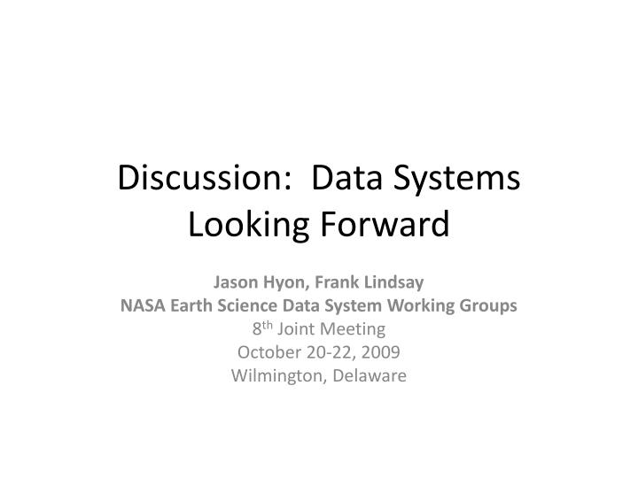 discussion data systems looking forward