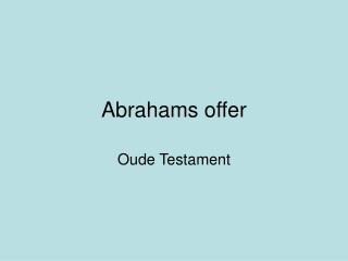 Abrahams offer