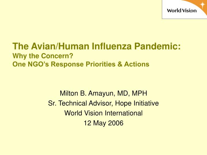 the avian human influenza pandemic why the concern one ngo s response priorities actions