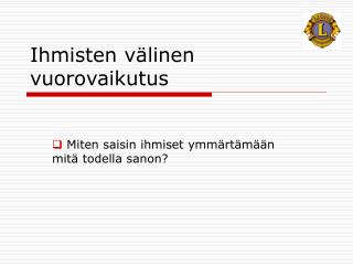 ihmisten v linen vuorovaikutus