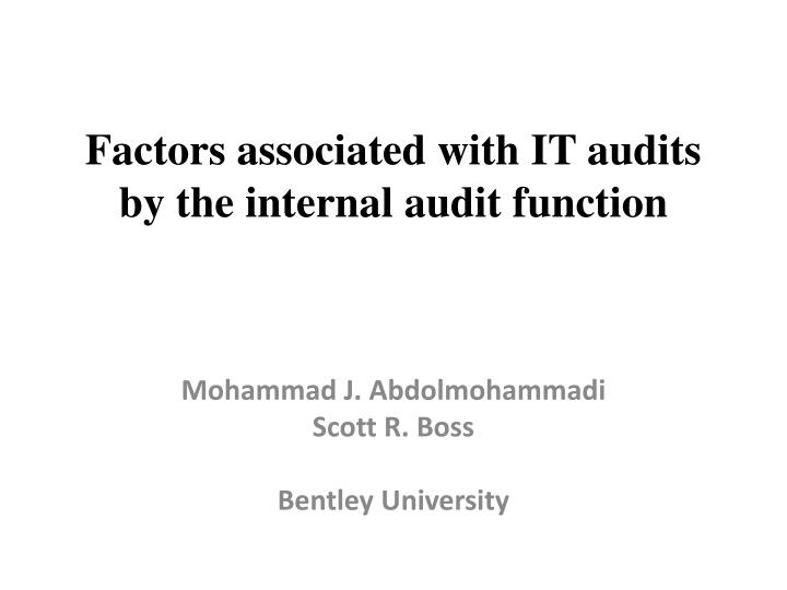 factors associated with it audits by the internal audit function
