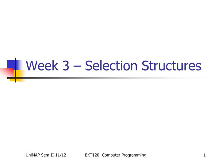 week 3 selection structures