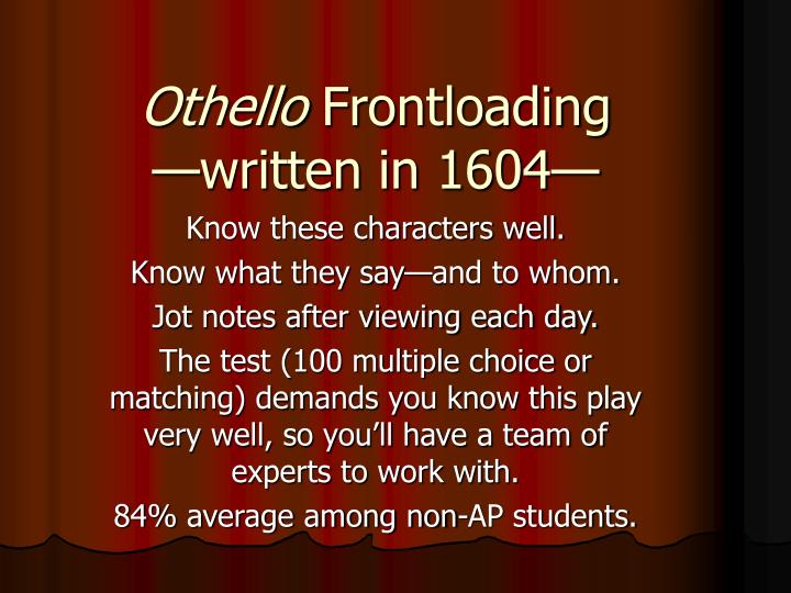 othello frontloading written in 1604