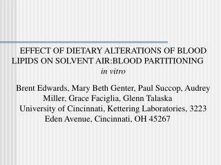 EFFECT OF DIETARY ALTERATIONS OF BLOOD LIPIDS ON SOLVENT AIR:BLOOD PARTITIONING in vitro