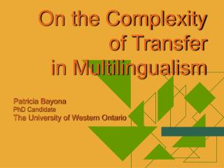 On the Complexity of Transfer in Multilingualism