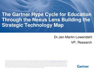 The Gartner Hype Cycle for Education Through the Nexus Lens Building the Strategic Technology Map