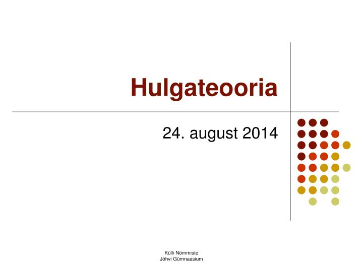 hulgateooria