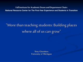 &quot;More than teaching students: Building places where all of us can grow&quot;