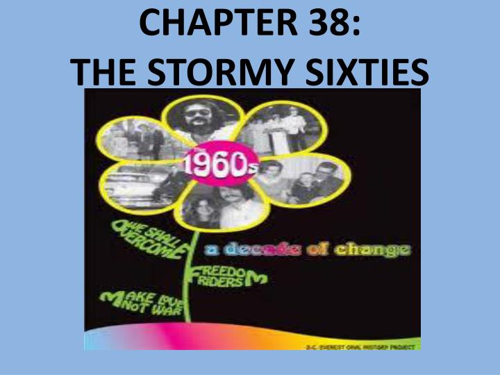 chapter 38 the stormy sixties