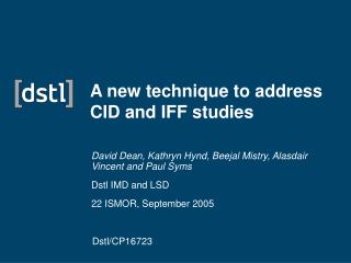 A new technique to address CID and IFF studies