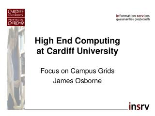 High End Computing at Cardiff University