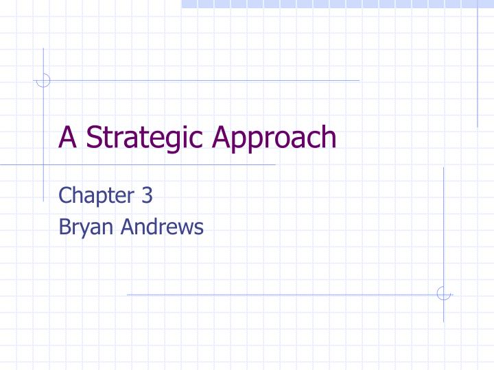 a strategic approach