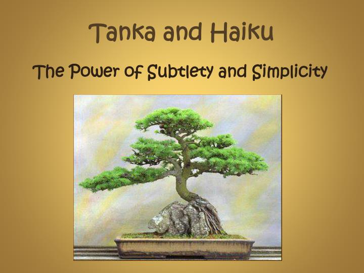 Ppt Tanka And Haiku Powerpoint Presentation Free Download Id3514391