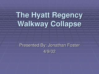 The Hyatt Regency Walkway Collapse