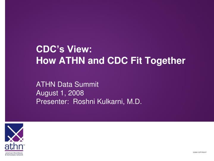 cdc s view how athn and cdc fit together