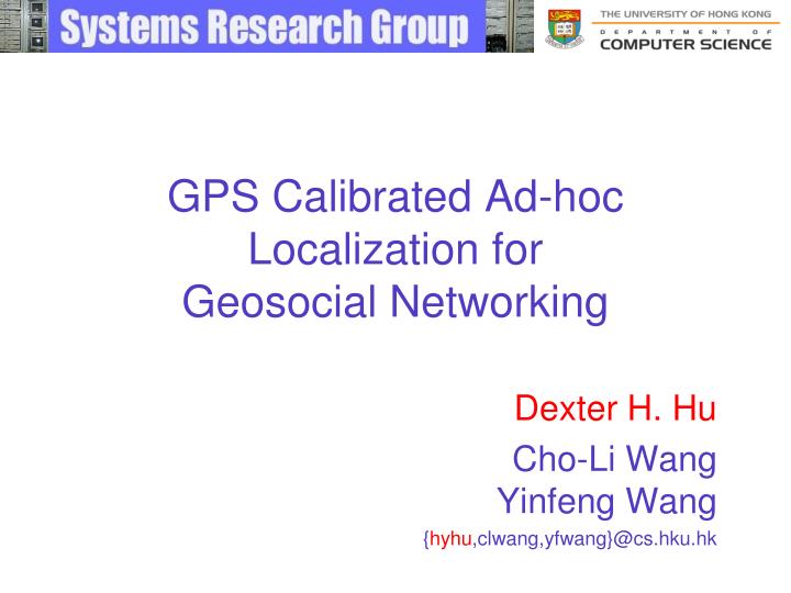 gps calibrated ad hoc localization for geosocial networking