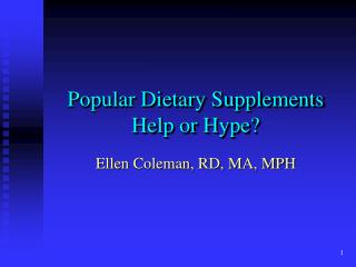 Popular Dietary Supplements Help or Hype?