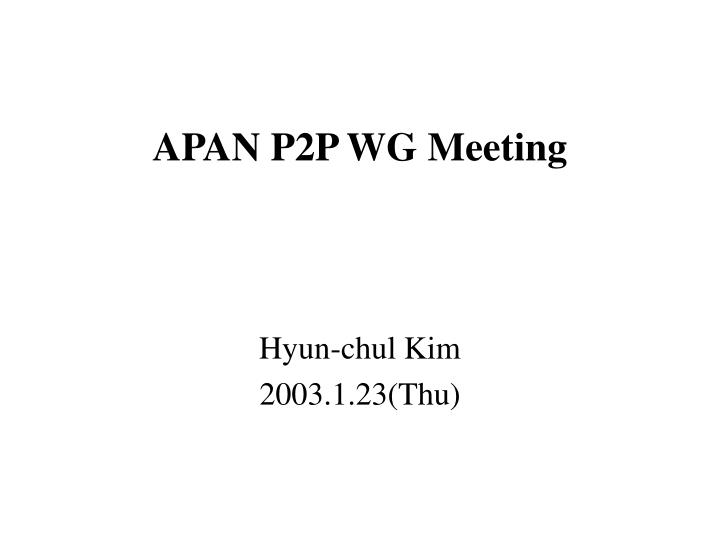apan p2p wg meeting