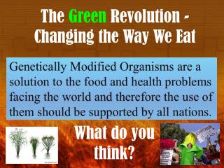 The Green Revolution - Changing the Way We Eat