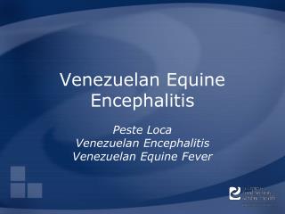 Venezuelan Equine Encephalitis