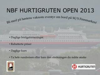 NBF HURTIGRUTEN OPEN 2013