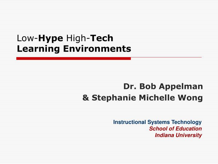 low hype high tech learning environments