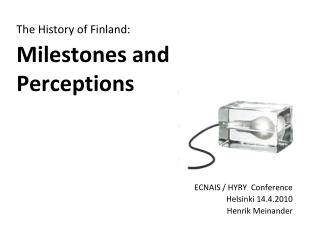 The History of Finland: Milestones and Perceptions