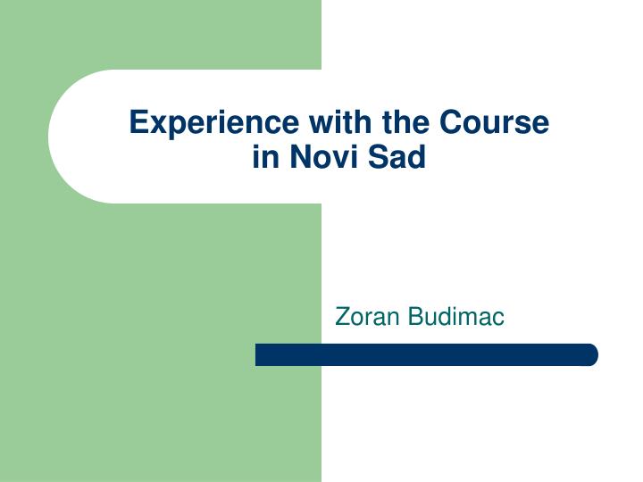 experience with the course in novi sad