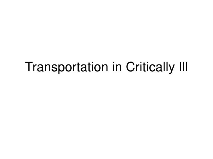 transportation in critically ill