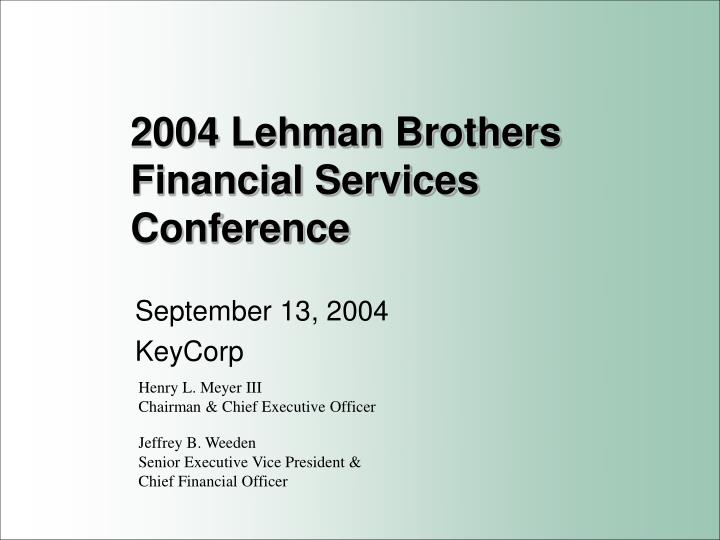2004 lehman brothers financial services conference