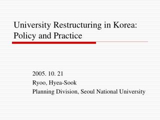 University Restructuring in Korea: Policy and Practice