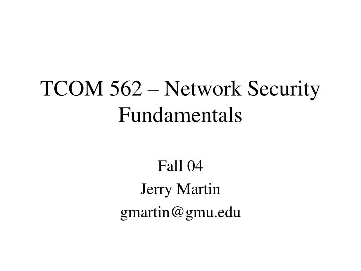 tcom 562 network security fundamentals