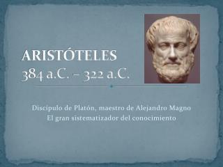arist teles 384 a c 322 a c
