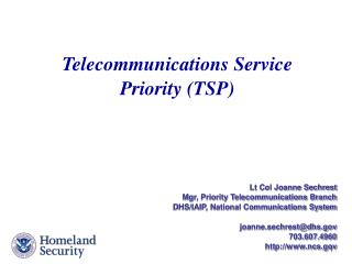 Lt Col Joanne Sechrest Mgr, Priority Telecommunications Branch