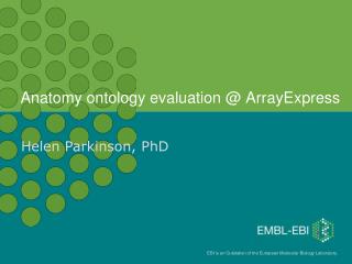 Anatomy ontology evaluation @ Arr	ayExpress