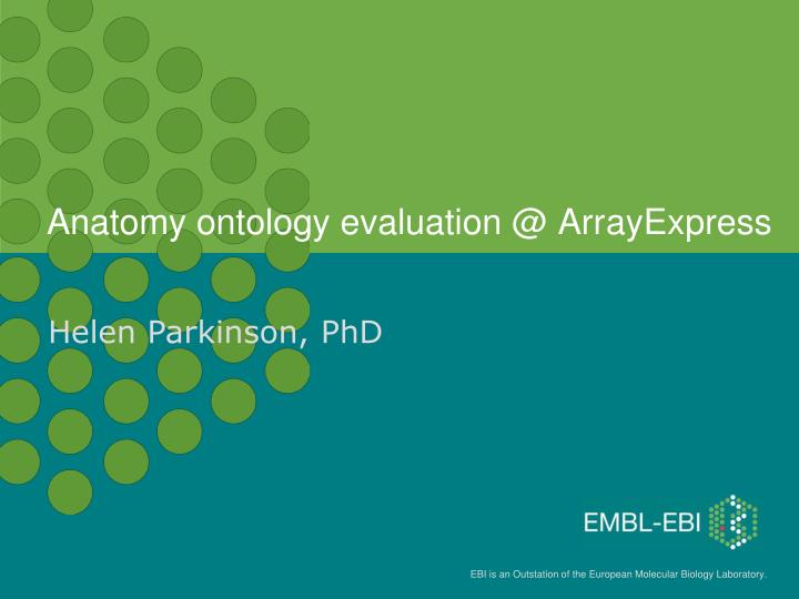 anatomy ontology evaluation @ arr ayexpress