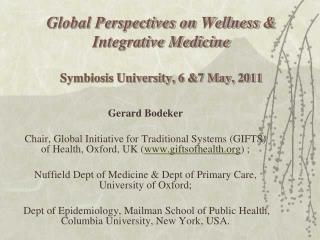 Global Perspectives on Wellness &amp; Integrative Medicine Symbiosis University, 6 &amp;7 May, 2011