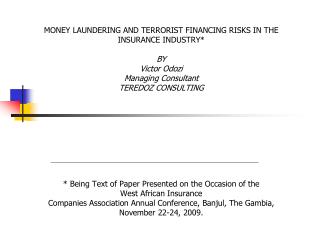 MONEY LAUNDERING AND TERRORIST FINANCING RISKS IN THE INSURANCE INDUSTRY OUTLINE INTRODUCTION