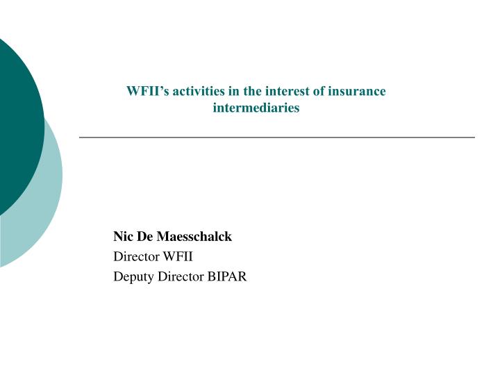 wfii s activities in the interest of insurance intermediaries