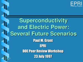 Superconductivity and Electric Power: Several Future Scenarios