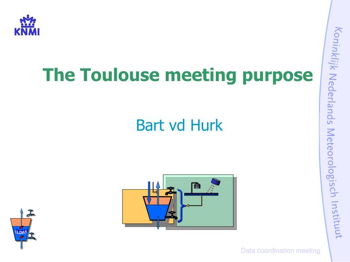 the toulouse meeting purpose