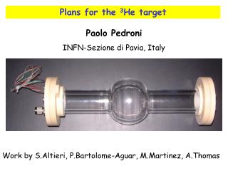Plans for the 3 He target