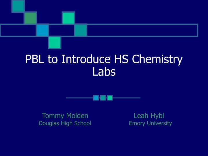 pbl to introduce hs chemistry labs
