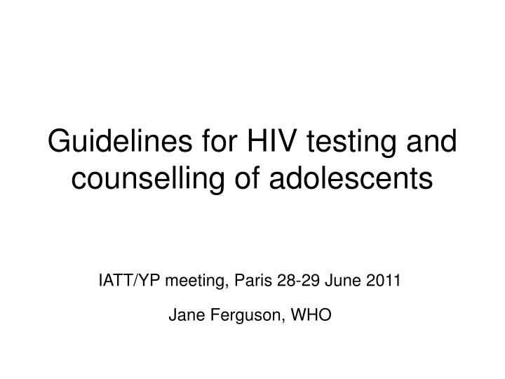 guidelines for hiv testing and counselling of adolescents